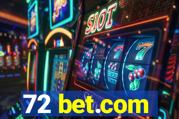 72 bet.com